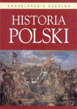 Zdjęcie Encyklopedia szkolna. Historia Polski - Józefów nad Wisłą