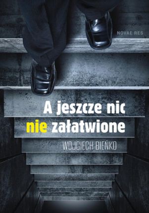 A jeszcze nic nie załatwione - Wojciech Bieńko (E-book)