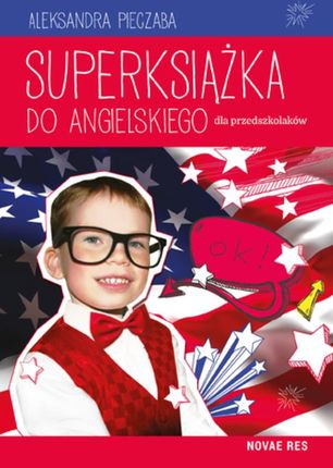 Superksiążka do angielskiego dla przedszkolaków - Aleksandra Pieczaba (E-book)
