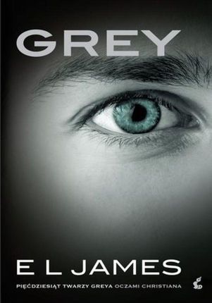 Grey. Pięćdziesiąt twarzy Greya oczami Christiana (E-book)