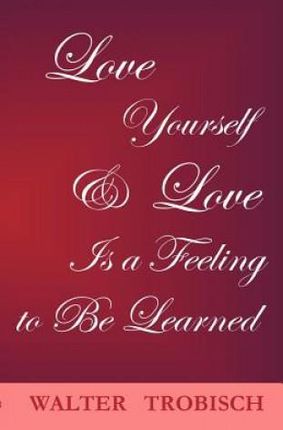 Love Yourself/Love Is a Feeling to Be Learned