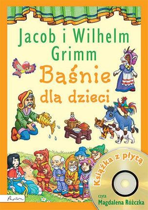 Baśnie dla dzieci. Jacob i Wilhelm Grimm - L. Cichy, K. Karczewska, D. Wróbel (Audiobook)