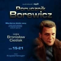 Porucznik Borewicz (Tom 15-21). Morderca działa nocą i inne nowele kryminalne (Audiobook)