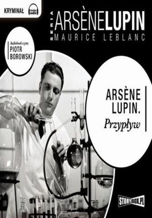 Arsene Lupin. Przypływ (Audiobook)