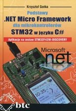 Podstawy NET MikroFramework dlamikrokontrolerów STM32 w j.C#