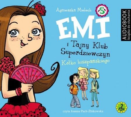 Emi i Tajny Klub Superdziewczyn. Tom 2. Kółko hiszpańskiego (Audiobook)