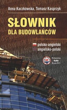Słownik dla budowlanców Polsko-Angielsko-Polski