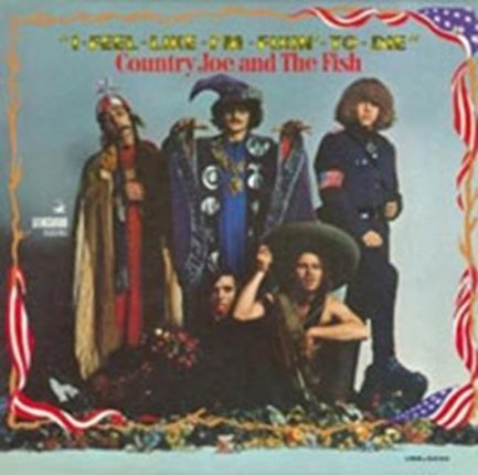 Country Joe & The Fish I Feel Like I'M Fixin' To Die (CD)