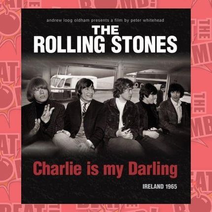ザ・ローリング・ストーンズ/ Charlie Is My Darling Charlie Is My Darling Ireland 1965 – Cine Grulla