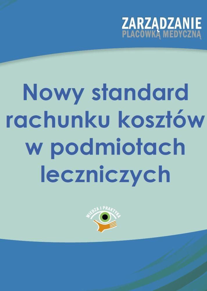 Nowy Standard Rachunku Kosztow W Podmiotach Leczniczych E Book Ceny I Opinie Ceneo Pl