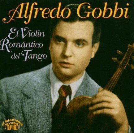 Gobbi,Alfredo Violin Romantico Del Tan (CD)