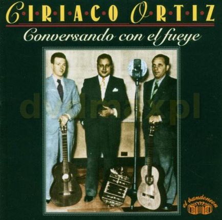 Ciriaco Ortiz Conversando Con El Fueye (CD)