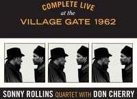 Zdjęcie Rollins, Sonny Quartet With Don Cherry ( Complete Live At The Village Gate 1962 (CD) - Wielbark
