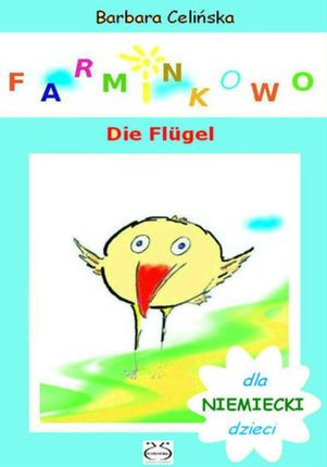 Farminkowo. Die Flügel (Niemiecki dla dzieci) (E-book)