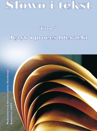 Słowo i tekst. T. 2: Język i proces literacki - Piotr Czerwiński, Jadwiga Stawnicka (E-book)