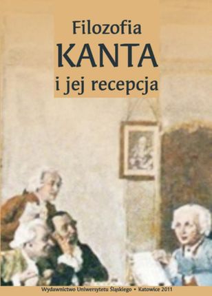 Filozofia Kanta i jej recepcja - Dariusz Bęben, Andrzej J. Noras (E-book)