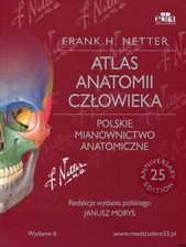 Atlas anatomii człowieka Polskie mianownictwo anatomiczne II wyd. VI NOWOŚĆ - Nauki medyczne
