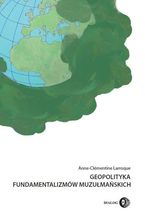 Zdjęcie Geopolityka fundamentalizmów muzułmańskich - Pieniężno