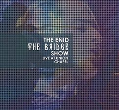 Zdjęcie The Enid The Bridge Show Live At Union Chapel (CD/DVD) - Jelenia Góra