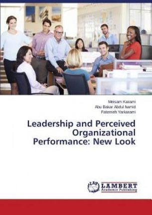Leadership and Perceived Organizational Performance: New Look