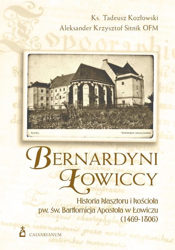 Książka Bernardyni Łowiccy Ks. Tadeusz Kozłowski Ceny i opinie