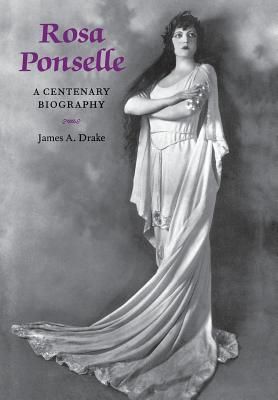 Rosa Ponselle: A Centenary Biography