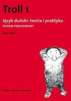 Zdjęcie Troll 1. Język duński: teoria i praktyka. Poziom Podstawowy - Łochów