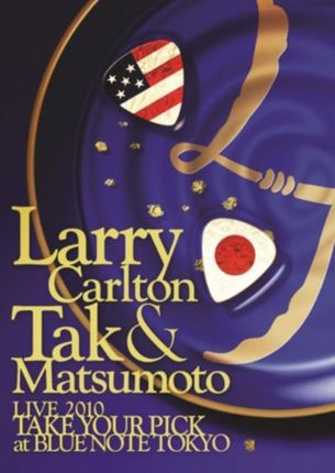 Carlton Larry, Matsumoto Tak Take Your Pick - Live At Blue Note Tokyo (Blu-ray)