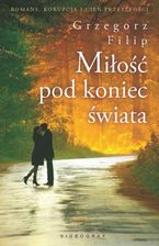 Zdjęcie Miłość pod koniec świata Grzegorz Filip - Błonie