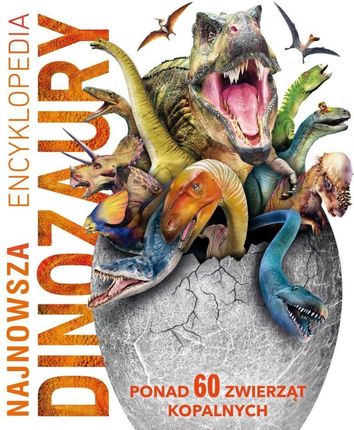 Najnowsza encyklopedia dinozaurów