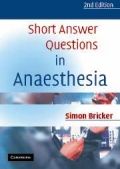 Short Answer Questions in Anaesthesia: An Approach to Written and Oral Answers