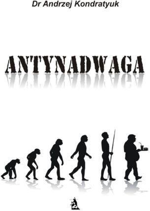 Antynadwaga - Dr Andrzej Kondratyuk (E-book)