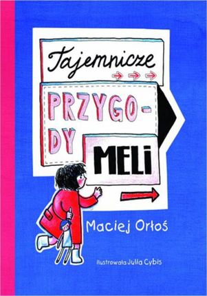 Tajemnicze przygody Meli - Maciej Orłoś (E-book)