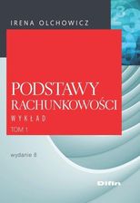 Podstawy rachunkowości. Wykład. Tom 1