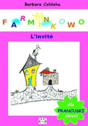 Farminkowo. Francuski dla dzieci. L'invité (E-book)