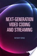 Next-Generation Video Coding And Streaming