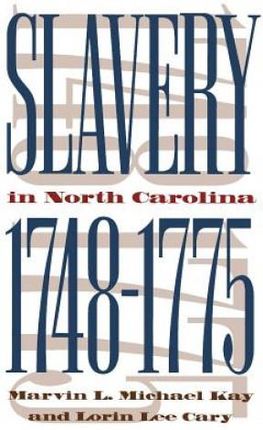 Slavery In North Carolina, 1748-1775
