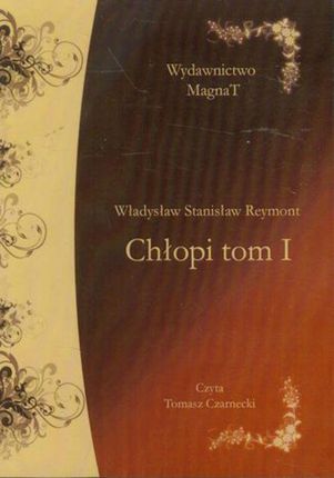 Chłopi. Tom I - Władysław Reymont (Audiobook)