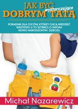 Zdjęcie Jak być wystarczająco dobrym tatą (E-book) - Wodzisław Śląski