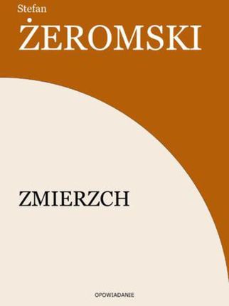 Zmierzch Stefan Żeromski (E-book)
