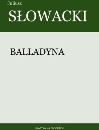 Balladyna Juliusz Słowacki (E-book)