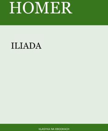 Iliada Homer (E-book)