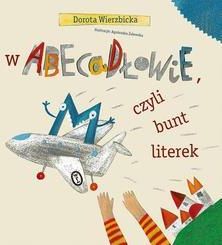 W Abecadłowie, Czyli Bunt Literek Dorota Wierzbicka (E-book)