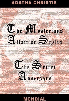 Two Novels (The Mysterious Affair at Styles/The Secret Adversary)