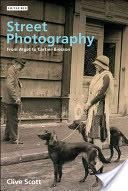 Street Photography: From Atget to Cartier-Bresson