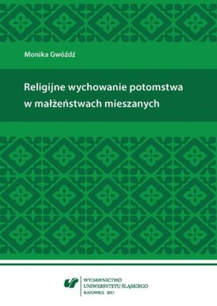 Religijne wychowanie potomstwa w małżeństwach mieszanych - 01 Z katalogu podstawowych praw czł (E-book)