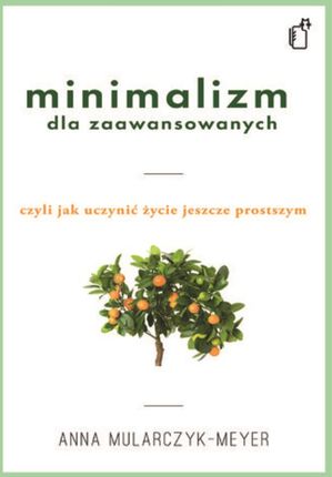 Minimalizm dla zaawansowanych (E-book)