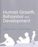 Human Growth, Behaviour And Development: Essential Theory And Application In Social Work