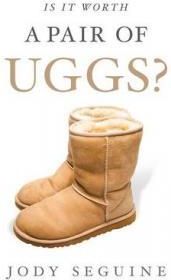 Is It Worth A Pair Of Uggs?
