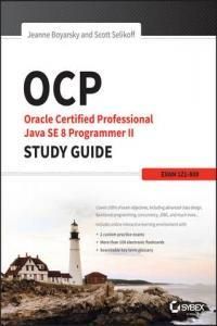 Ocp: Oracle Certified Professional Java Se 8 Programmer Ii Study Guide: Exam Xxx